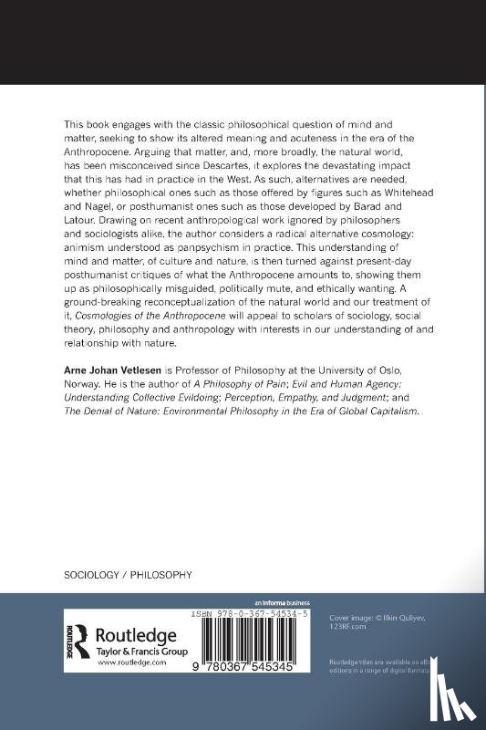 Vetlesen, Arne Johan (University of Oslo - Cosmologies of the Anthropocene