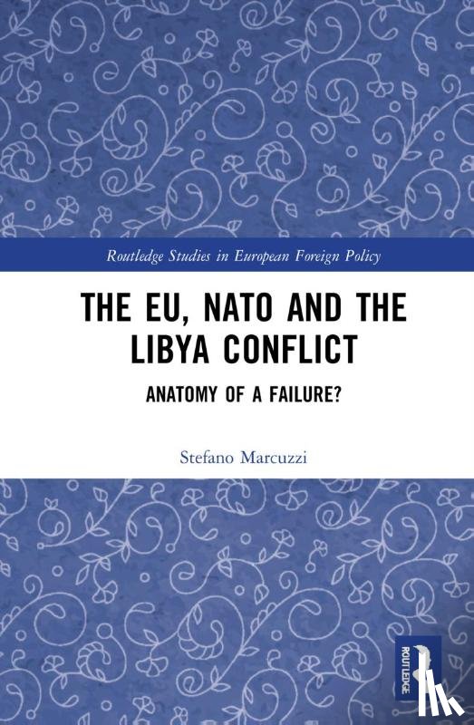 Marcuzzi, Stefano (University College Dublin - The EU, NATO and the Libya Conflict