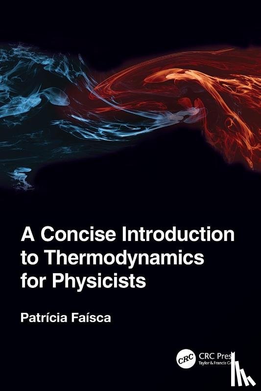 Faisca, Patricia - A Concise Introduction to Thermodynamics for Physicists