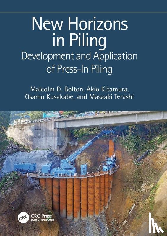 Bolton, Malcolm D. (Emeritus Professor, Kitamura, Akio (GIKEN Ltd, Kusakabe, Osamu (Tokyo Institute of Technology, Terashi, Masaaki (International Press-in Association - New Horizons in Piling