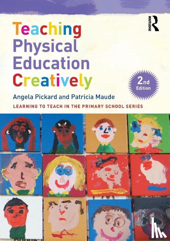 Pickard, Angela (Canterbury Christ Church University), Maude, Patricia - Teaching Physical Education Creatively