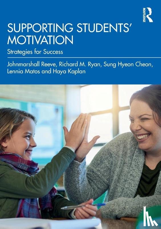 Reeve, Johnmarshall (Australian Catholic University, Ryan, Richard M. (Australian Catholic University, Cheon, Sung Hyeon (Korea University, Matos, Lennia (Pontifical Catholic University of Peru - Supporting Students' Motivation