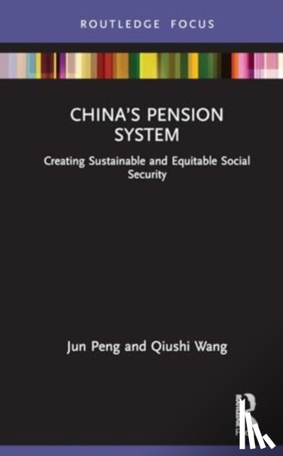 Peng, Jun (University of Arizona, Wang, Qiushi (Sun Yat-sen University - China’s Pension System
