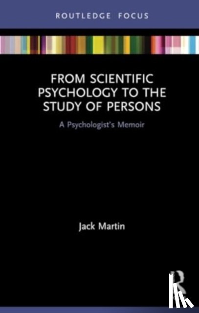 Martin, Jack - From Scientific Psychology to the Study of Persons
