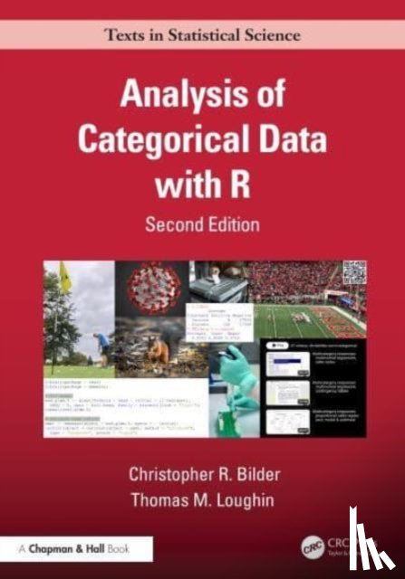 Bilder, Christopher R. (University of Nebraska–Lincoln, Loughin, Thomas M. (Simon Fraser University - Analysis of Categorical Data with R