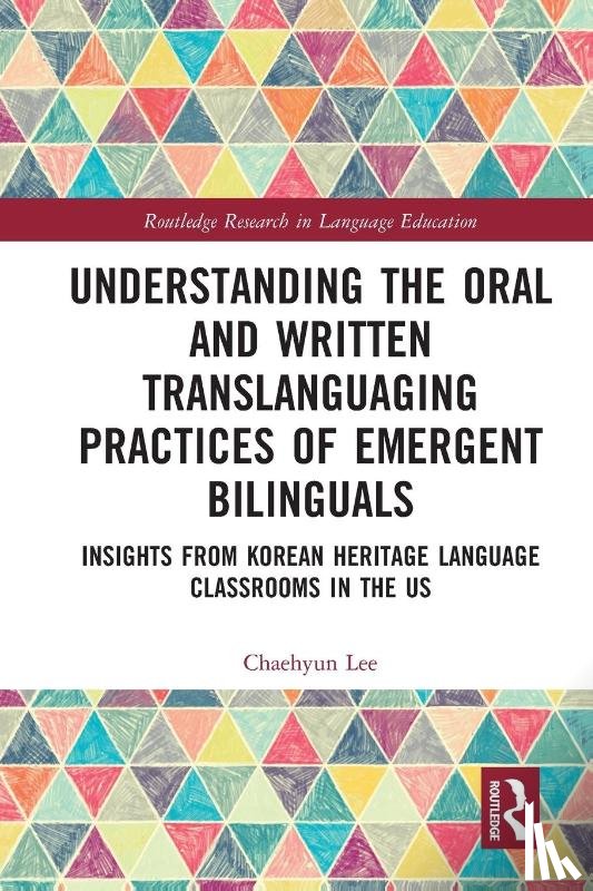 Lee, Chaehyun (Southeastern Oklahoma State University - Understanding the Oral and Written Translanguaging Practices of Emergent Bilinguals