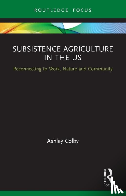 Colby, Ashley - Subsistence Agriculture in the US
