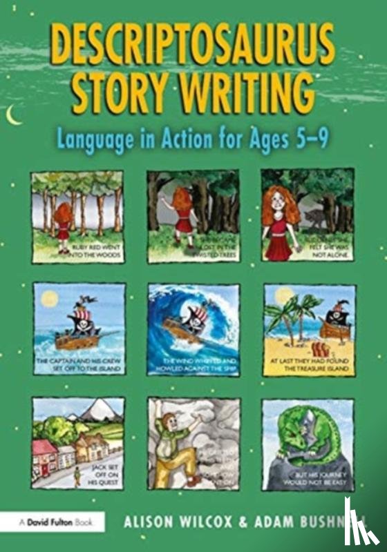 Wilcox, Alison, Bushnell, Adam - Descriptosaurus Story Writing