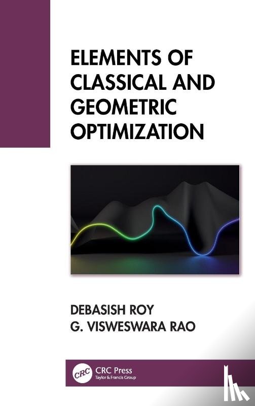 Roy, Debasish (Indian Institute of Science, Rao, G Visweswara - Elements of Classical and Geometric Optimization