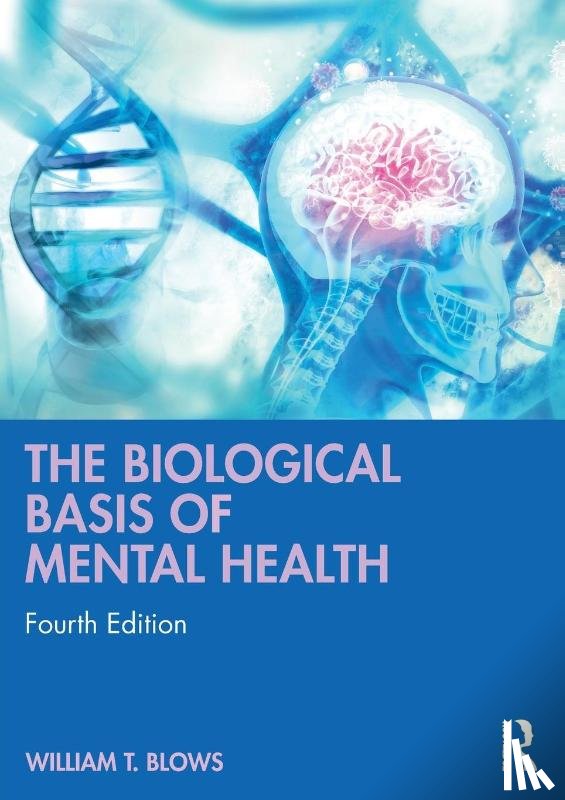 Blows, William T. - The Biological Basis of Mental Health