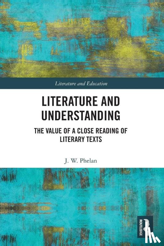 Phelan, Jon - Literature and Understanding