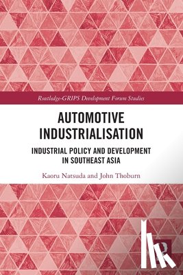 Natsuda, Kaoru (Ritsumeikan Asia Pacific University, Thoburn, John - Automotive Industrialisation