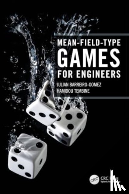 Barreiro-Gomez, Julian (New York University, Tembine, Hamidou (New York University - Mean-Field-Type Games for Engineers