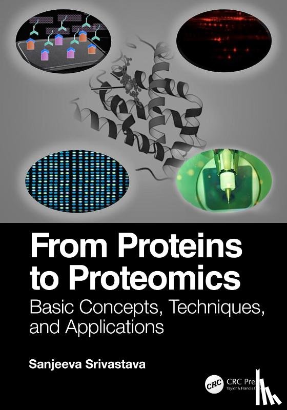 Srivastava, Sanjeeva - From Proteins to Proteomics