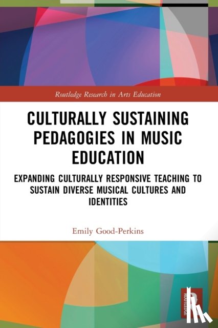 Good-Perkins, Emily (Marian University, USA) - Culturally Sustaining Pedagogies in Music Education