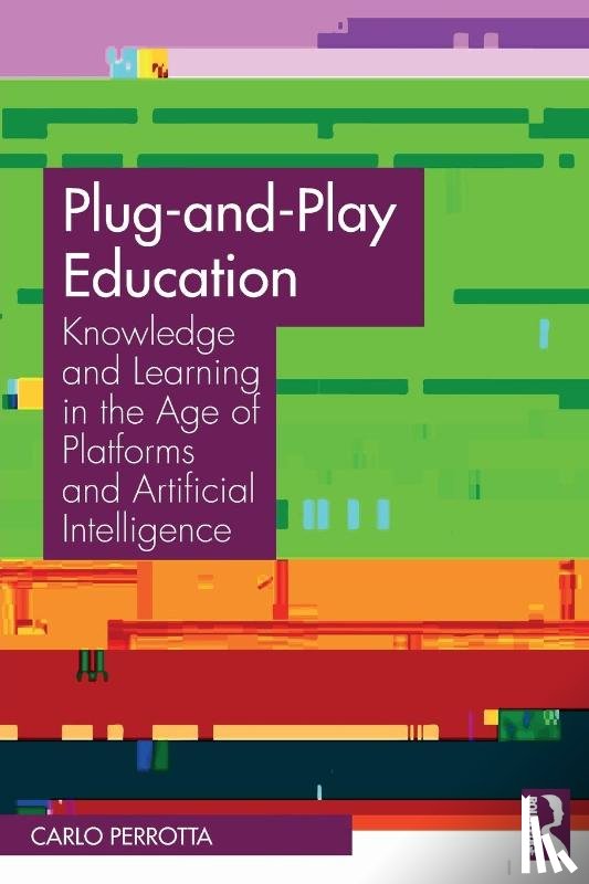 Perrotta, Carlo - Plug-and-Play Education