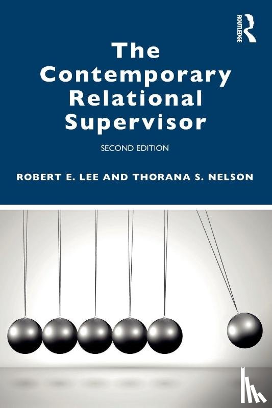 Lee, Robert E. (Florida State University, Nelson, Thorana S. (Utah State University, Zimmerman, Toni - The Contemporary Relational Supervisor 2nd edition