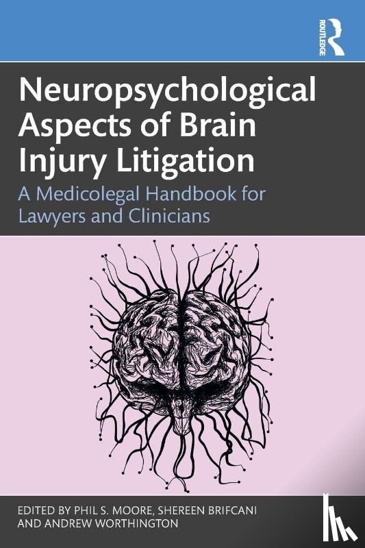  - Neuropsychological Aspects of Brain Injury Litigation