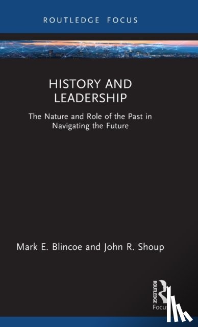 Blincoe, Mark E., Shoup, John R. - History and Leadership