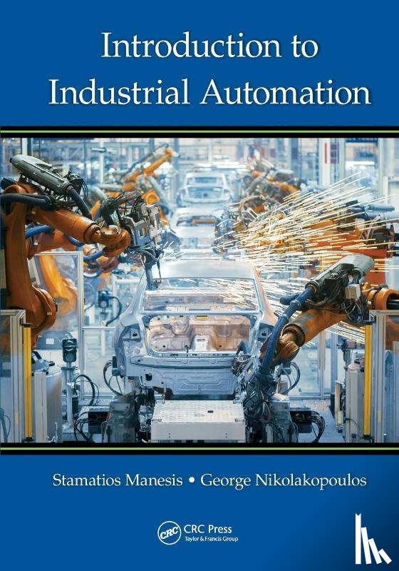 Manesis, Stamatios, Nikolakopoulos, George - Introduction to Industrial Automation