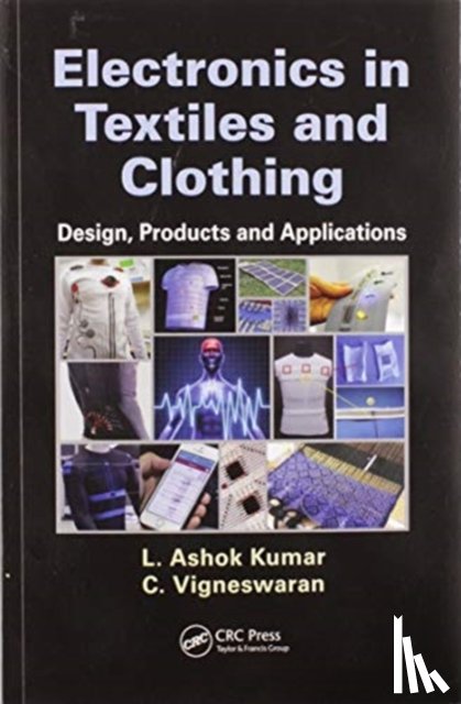 Kumar, L. Ashok, Vigneswaran, C. - Electronics in Textiles and Clothing