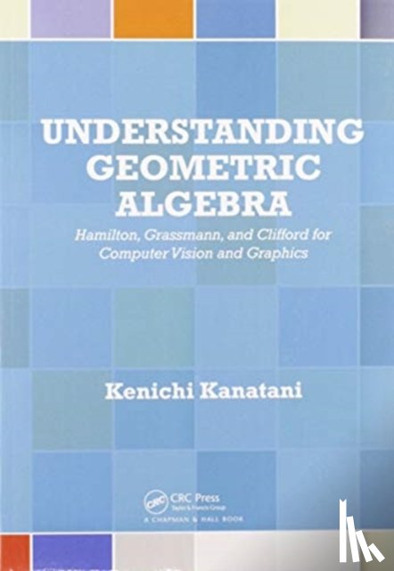 Kanatani, Kenichi - Understanding Geometric Algebra