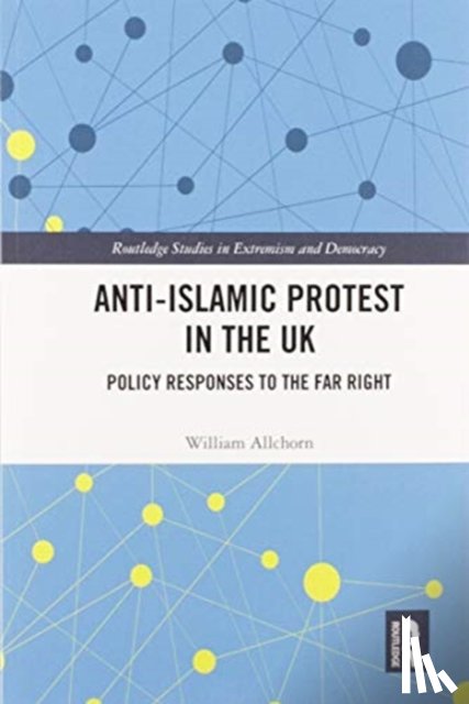 Allchorn, William - Anti-Islamic Protest in the UK