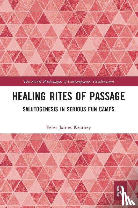 Kearney, Peter James - Healing Rites of Passage