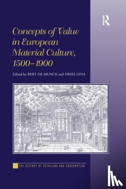 Munck, Bert De, Lyna, ies - Concepts of Value in European Material Culture, 1500-1900