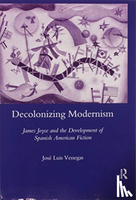 Venegas, Jose Luis - Decolonizing Modernism