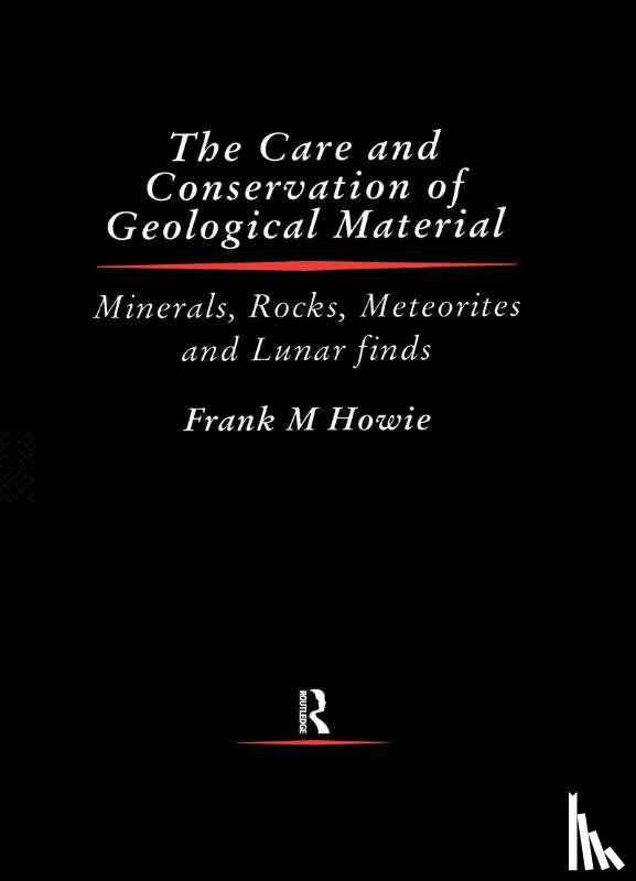 Howie, Frank - Care and Conservation of Geological Material