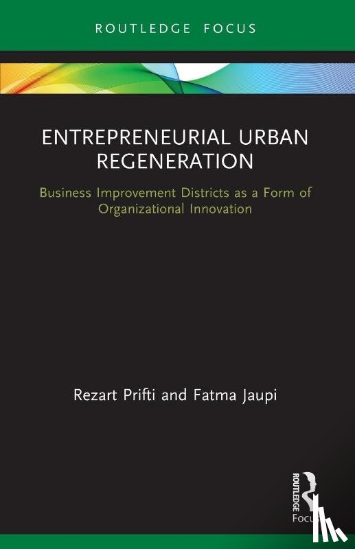 Prifti, Rezart (University of Tirana, Jaupi, Fatma (University of Tirana - Entrepreneurial Urban Regeneration