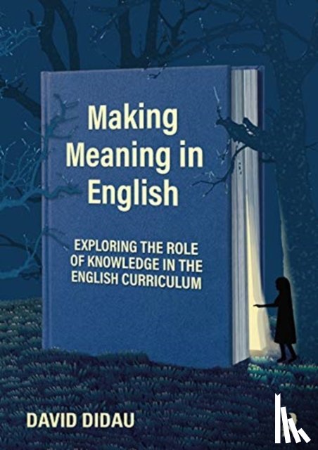 Didau, David - Making Meaning in English