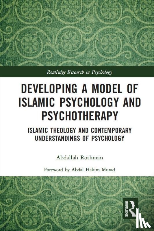 Rothman, Abdallah (Cambridge Muslim College - Developing a Model of Islamic Psychology and Psychotherapy