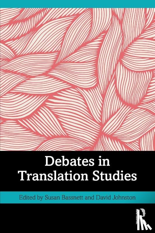  - Debates in Translation Studies