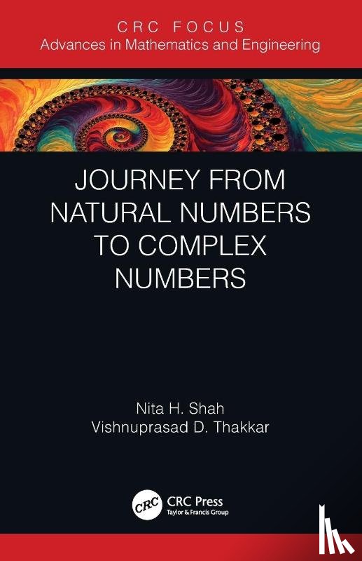 Shah, Nita H. (Gujarat University, Thakkar, Vishnuprasad D. (Gujarat University - Journey from Natural Numbers to Complex Numbers