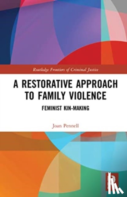 Pennell, Joan - A Restorative Approach to Family Violence