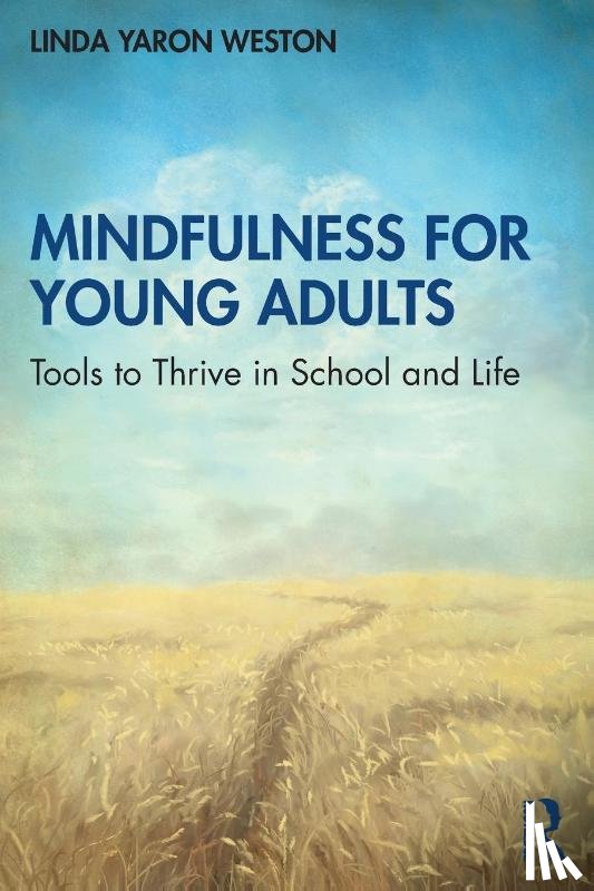 Weston, Linda Yaron - Mindfulness for Young Adults