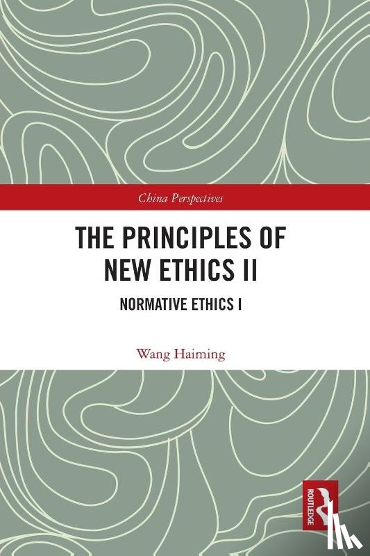 Haiming, Wang - The Principles of New Ethics II