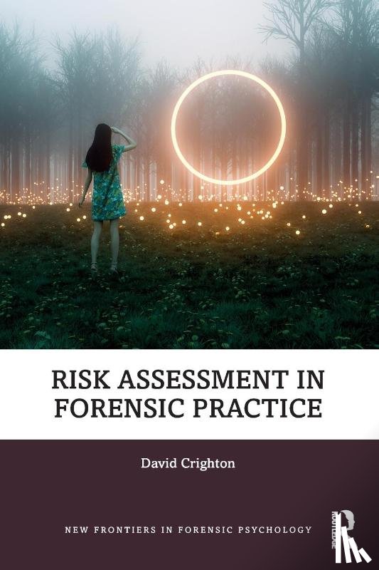 Crighton, David - Risk Assessment in Forensic Practice