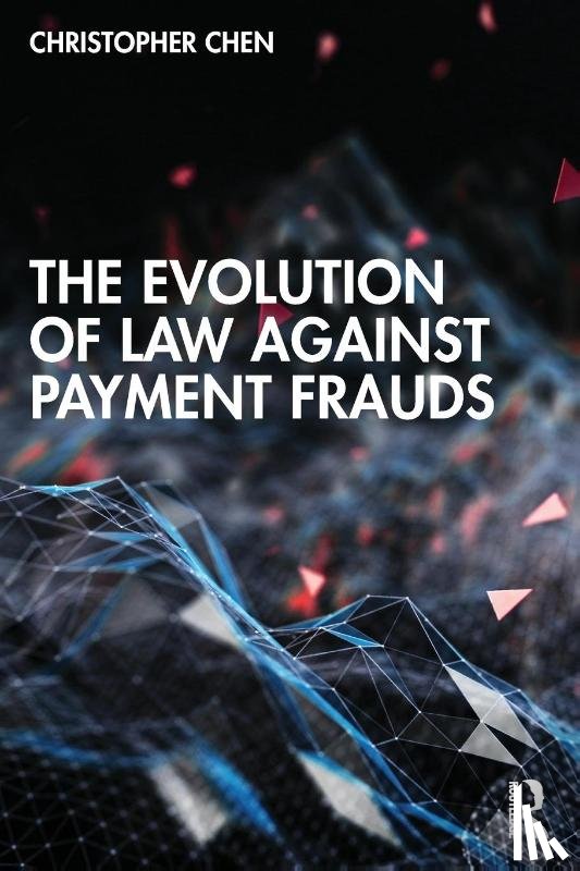 Chen, Christopher (School of Law - The Evolution of Law against Payment Frauds