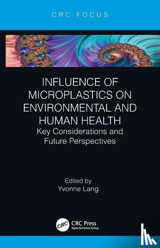  - Influence of Microplastics on Environmental and Human Health