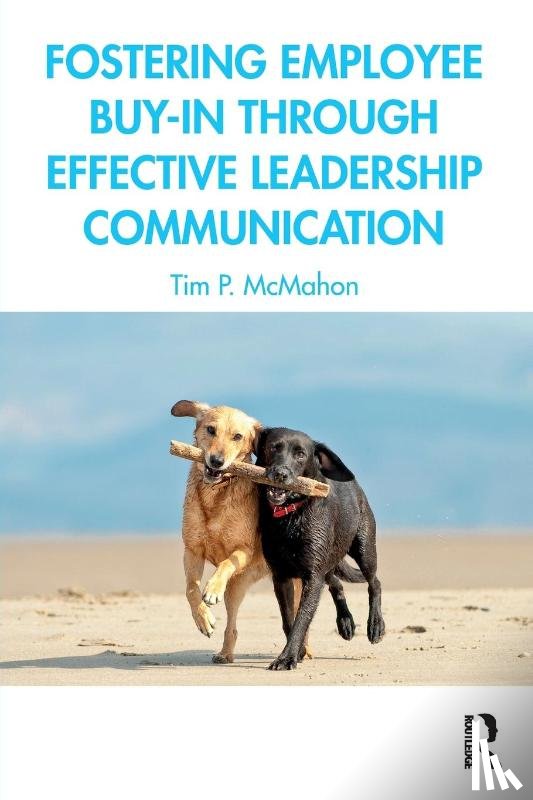 McMahon, Tim P. (Creighton University - Fostering Employee Buy-in Through Effective Leadership Communication