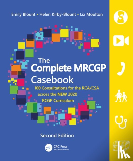 Blount, Emily (GP Training Programme Director, Kirby-Blount, Helen (GP, Moulton, Liz (University of Leeds - The Complete MRCGP Casebook