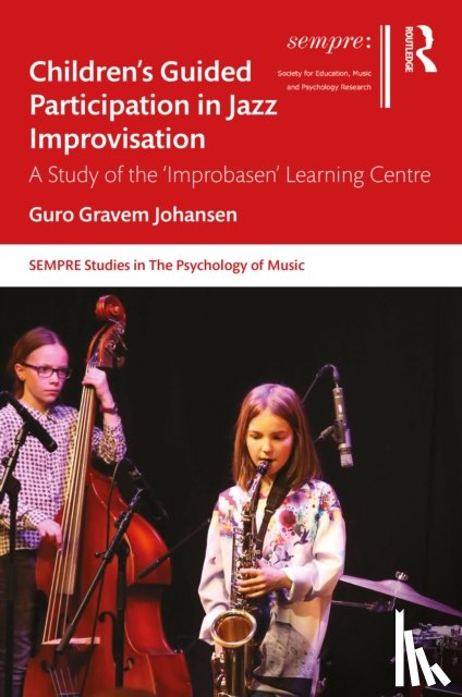 Gravem Johansen, Guro - Children’s Guided Participation in Jazz Improvisation