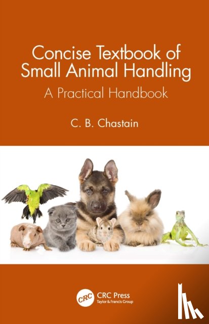 Chastain, C. B. (Univ. of Missouri - Concise Textbook of Small Animal Handling