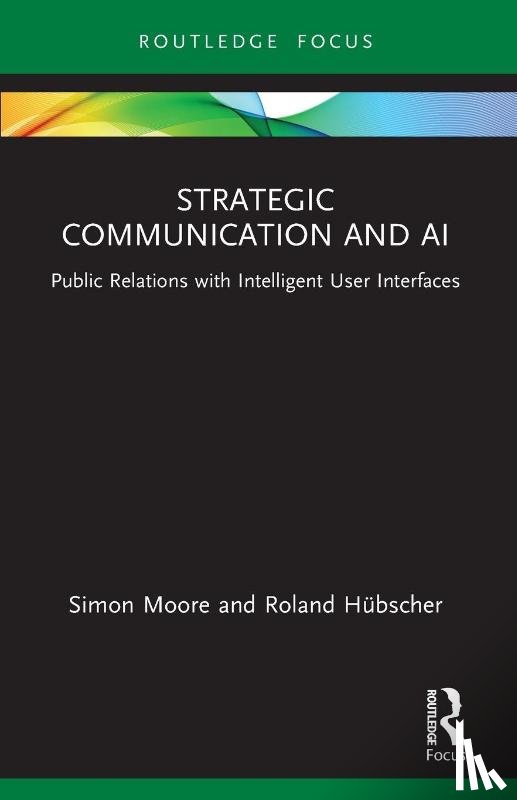 Moore, Simon (Bentley University, Hubscher, Roland (Bentley University - Strategic Communication and AI