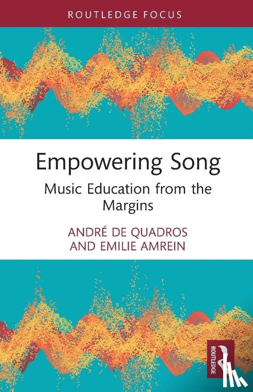 de Quadros, Andre (Boston University, Amrein, Emilie - Empowering Song