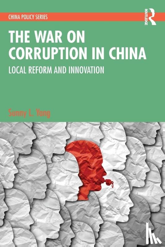 Yang, Sunny L. (Sun Yat-Sen University - The War on Corruption in China