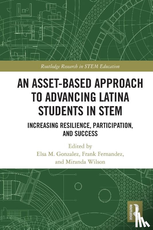  - An Asset-Based Approach to Advancing Latina Students in STEM